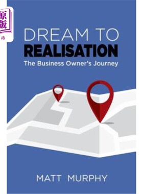 海外直订Dream to Realisation: The Business Owner's Journey 梦想实现：企业主的旅程