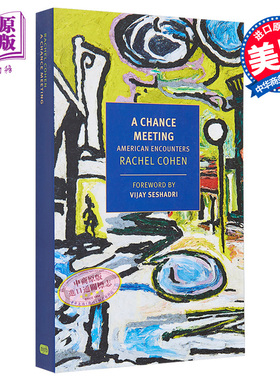 现货 NYRB 纽约书评系列 邂逅相遇 A Chance Meeting 英文原版 Rachel Cohen introduction by Vijay Seshadri 文化批判与研究