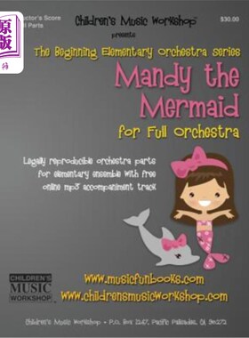 海外直订Mandy the Mermaid: Legally reproducible orchestra parts for elementary ensemble  曼迪美人鱼:合法可复制的管