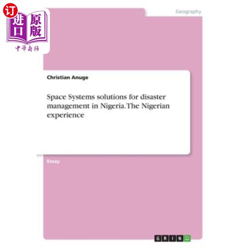 海外直订Space Systems solutions for disaster management in Nigeria. The Nigerian experie 空间系统在尼日利亚的灾害管