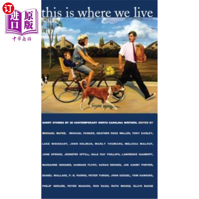 海外直订This Is Where We Live: Short Stories by 25 Contemporary North Carolina Writers 这就是我们生活的地方:25位当