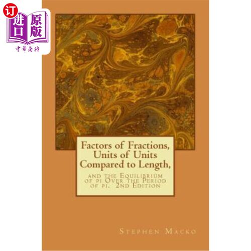 海外直订Factors of Fractions, Units of Units Compared to Length,: and the Equilibrium of 分数因子，单位与长度的比较