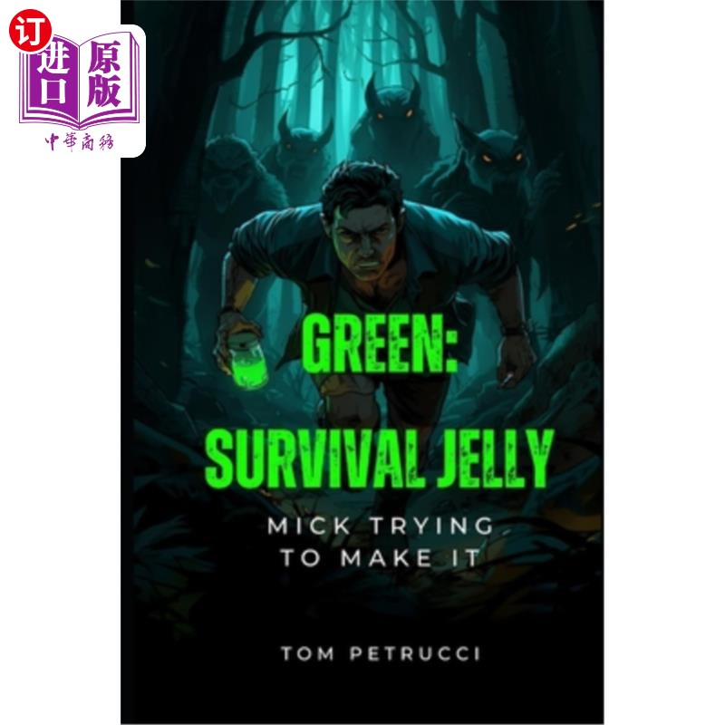 海外直订医药图书Green Survival Jelly: Mick is lost in the woods he has to make it out, only they 绿色生存果冻：米克