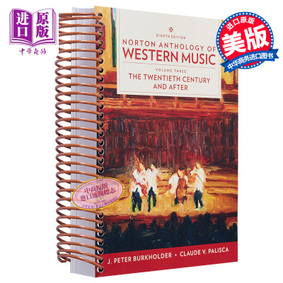 现货 Norton Anthology of Western Music: Volume 3 进口艺术 诺顿西方音乐选集：第三卷【中商原版】