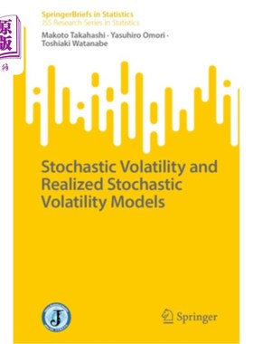 海外直订Stochastic Volatility and Realized Stochastic Volatility Models 随机波动和实现的随机波动模型