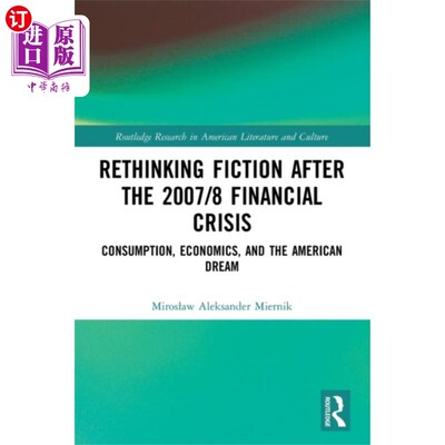 海外直订Rethinking Fiction after the 2007/8 Financial Cr... 2007/8年金融危机后的小说反思