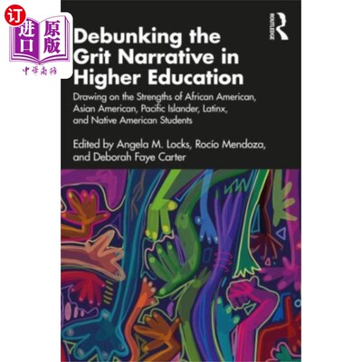 海外直订Debunking the Grit Narrative in Higher Education 揭穿高等教育中的勇气叙事
