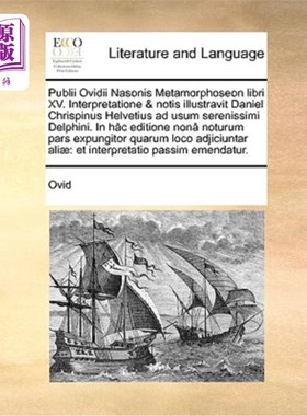 海外直订拉丁语 Publii Ovidii Nasonis Metamorphoseon libri XV. Interpretatione & notis illustrav 普布利乌斯·奥维迪乌