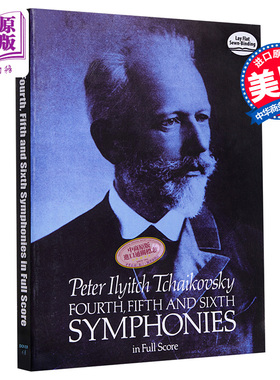 Tchaikovsky Fourth, Fifth and Sixth Symphonies in Full Score Dover Music Scores 进口艺术 柴可夫斯基第四、五交响曲全