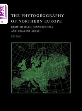 海外直订The Phytogeography of Northern Europe: British Isles, Fennoscandia, and Adjacent 北欧植物地理:不列颠群岛，F