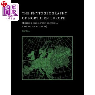海外直订The Phytogeography of Northern Europe: British Isles, Fennoscandia, and Adjacent 北欧植物地理:不列颠群岛，F