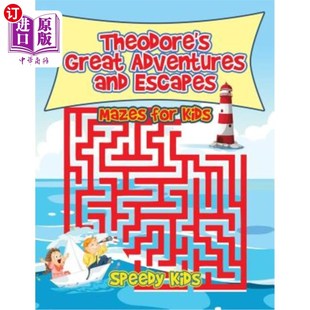 海外直订Theodore's Great Adventures and Escapes: Mazes for Kids 西奥多的伟大冒险和逃亡:孩子们的迷宫