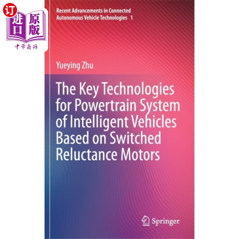 海外直订Key Technologies for Powertrain System of Intell... 基于开关磁阻电机的智能汽车动力系统关键技术研究