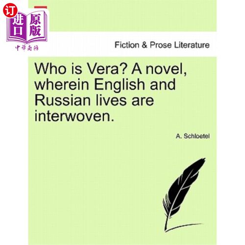 海外直订Who Is Vera? a Novel, Wherein English and Russian Lives Are Interwoven. 维拉是谁？一部英国人和俄罗斯人生活