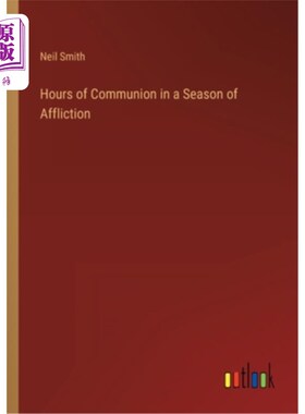 海外直订Hours of Communion in a Season of Affliction 患难时的交流