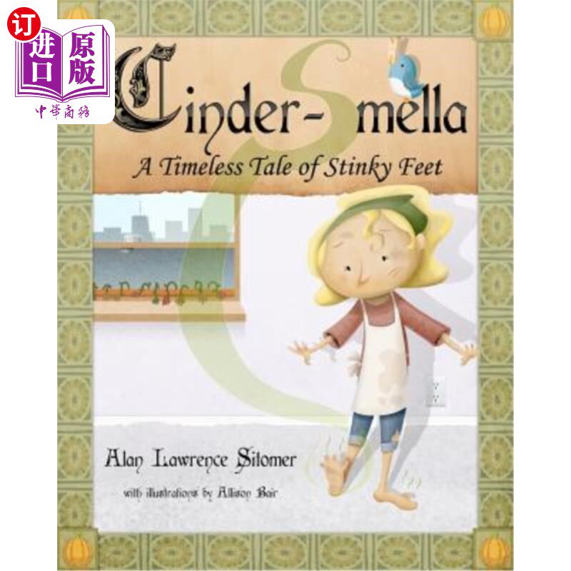 海外直订Cinder-Smella, A Timeless Tale of Stinky Feet 煤渣味，关于臭脚的永恒故事