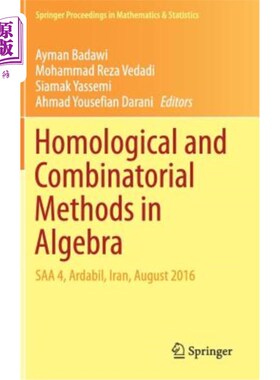 海外直订Homological and Combinatorial Methods in Algebra: SAA 4, Ardabil, Iran, August 2