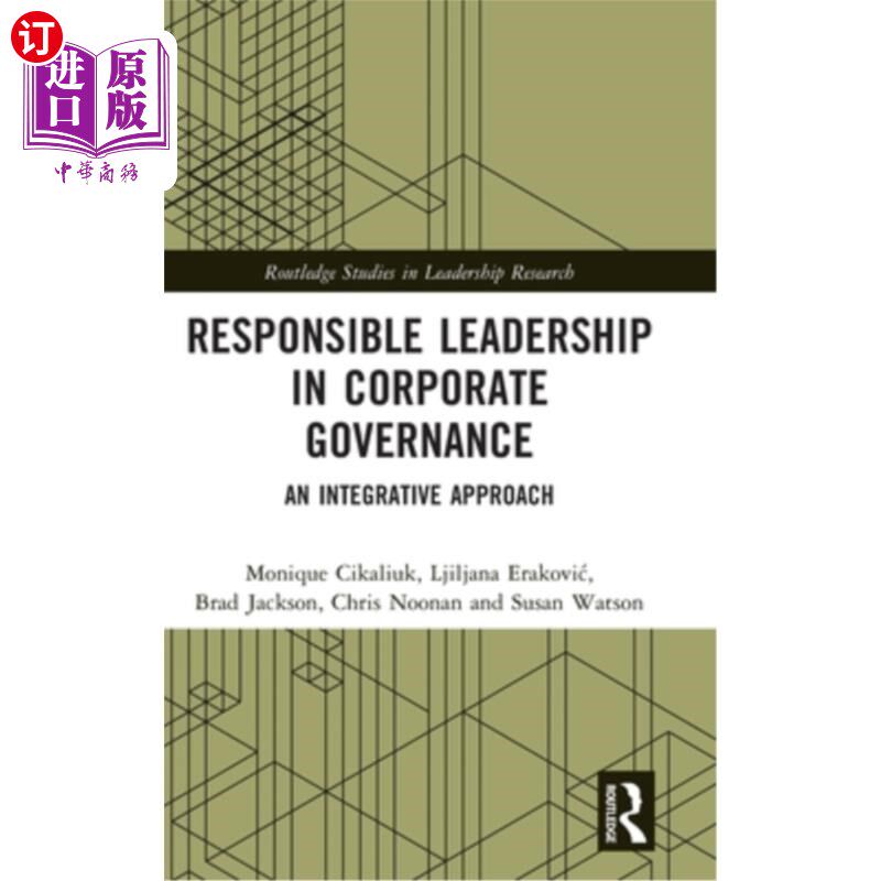 海外直订Responsible Leadership in Corporate Governance: An Integrative Approach 公司治理中的责任领导:一种综合方法