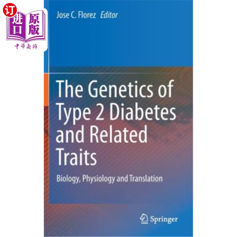 海外直订医药图书The Genetics of Type 2 Diabetes and Related Traits: Biology, Physiology and Tran 2型糖尿病的遗传学