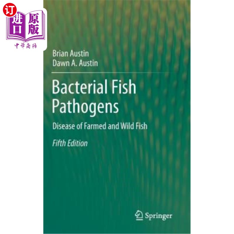 海外直订Bacterial Fish Pathogens: Disease of Farmed and Wild Fish 鱼类细菌性病原体:养殖和野生鱼类的疾病