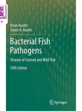 海外直订Bacterial Fish Pathogens: Disease of Farmed and Wild Fish 鱼类细菌性病原体:养殖和野生鱼类的疾病