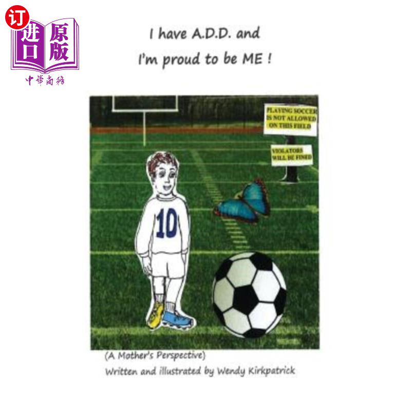 海外直订I Have A.D.D. and I'm Proud to Be Me: A Mother's Perspective 我有医学博士学位，我为自己感到骄傲：母亲的观点
