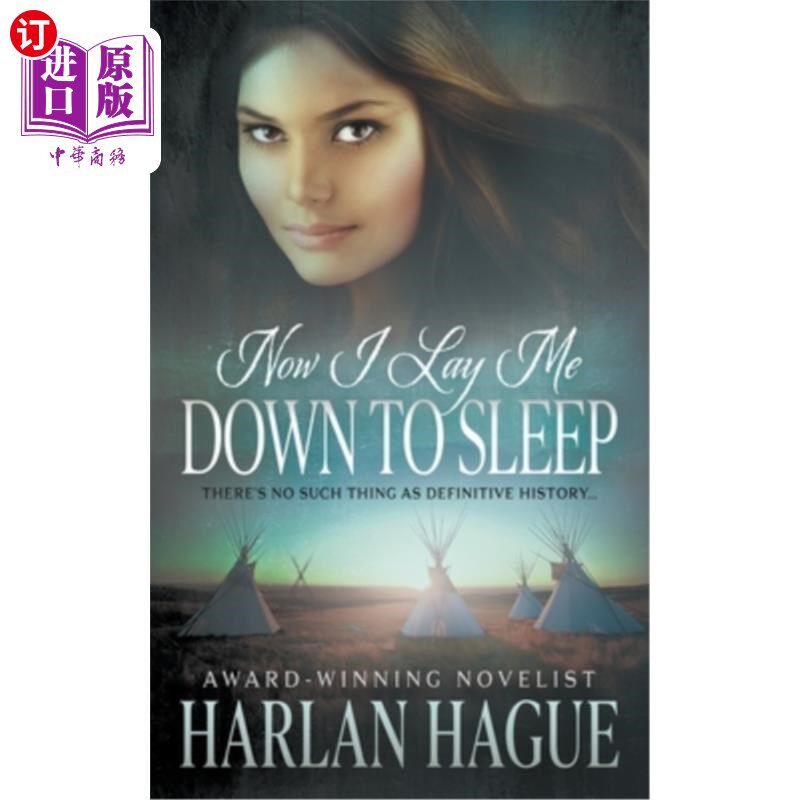 海外直订Now I Lay Me Down To Sleep: A Historical Western Romance 现在我躺下睡觉:一部西方历史浪漫小说