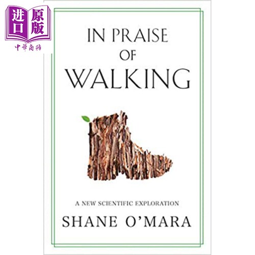 现货 In Praise of Walking 英文原版 步行的好处 Shane O'Mara 【中商原版】科普读物