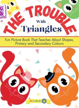 海外直订The Trouble With Triangles: Fun Picture Book That Teaches About Shapes, Primary  麻烦与三角形：有趣的绘本，