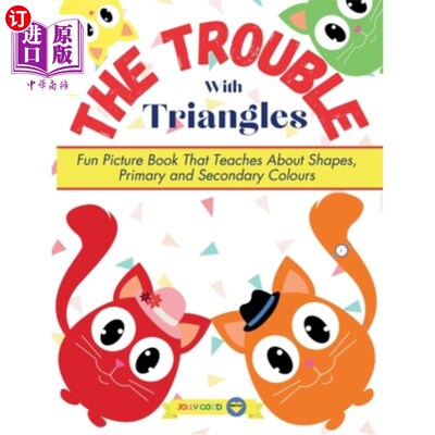 海外直订The Trouble With Triangles: Fun Picture Book That Teaches About Shapes, Primary  麻烦与三角形：有趣的绘本，