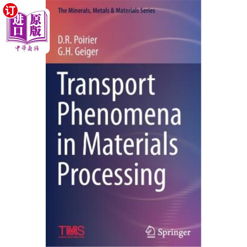 海外直订Transport Phenomena in Materials Processing 材料加工中的输运现象