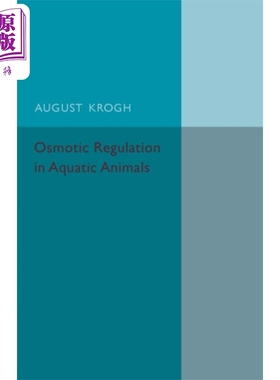 现货 奥古斯特 克罗格 水生动物的渗透调节 英文原版 Osmotic Regulation in Aquatic Animals August Krogh【中商原版】