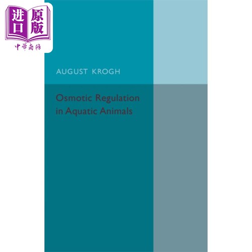 现货 奥古斯特 克罗格 水生动物的渗透调节 英文原版 Osmotic Regulation in Aquatic Animals August Krogh【中商原版】