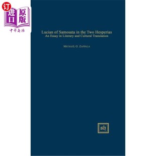 Trans Samosata Two the 海外直订Lucian Cultural 萨莫萨塔 and Literary Essay 两个西 卢锡安在 Hesperias