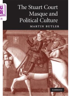 海外直订The Stuart Court Masque and Political Culture 斯图尔特宫廷面具与政治文化