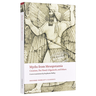 Myths from Mesopotamia Oxford Worlds Classics 英文原版 牛津世界经典系列 来自美索不达米亚的神话【中商原版】