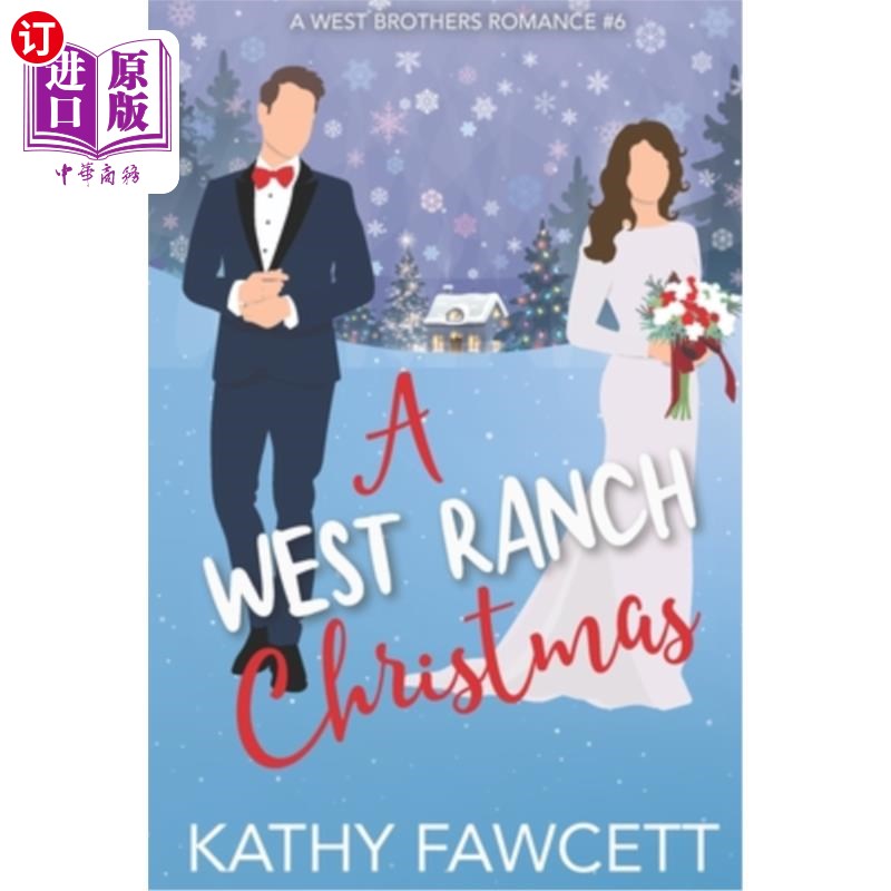 海外直订A West Ranch Christmas: A Sweet Holiday Romance 西部牧场的圣诞节:甜蜜的节日浪漫