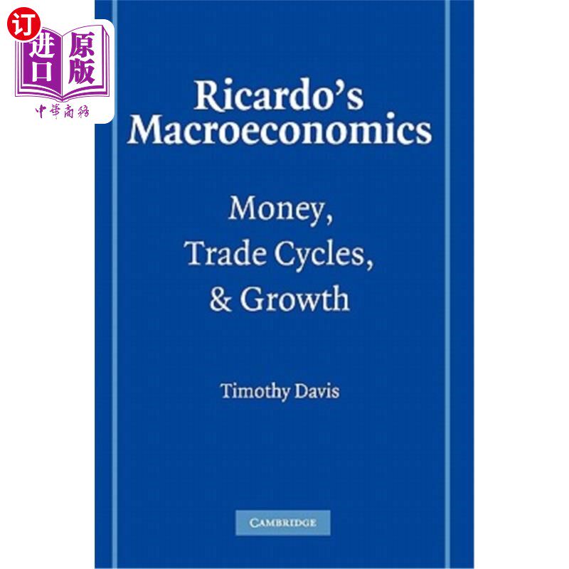 海外直订Ricardo's Macroeconomics: Money, Trade Cycles, and Growth 里卡多的宏观经济学：货币、贸易周期和增长