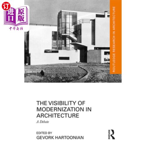 海外直订The Visibility of Modernization in Architecture: A Debate 建筑现代化的可见性：一场辩论