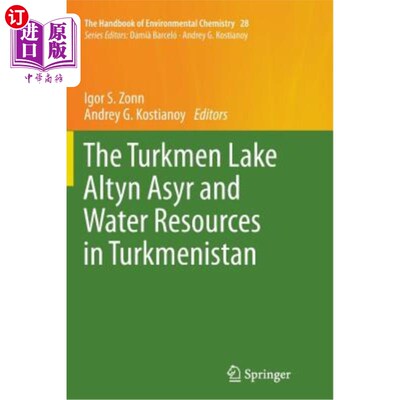 海外直订The Turkmen Lake Altyn Asyr and Water Resources in Turkmenistan 土库曼斯坦阿尔金阿斯尔湖和土库曼斯坦的水资源