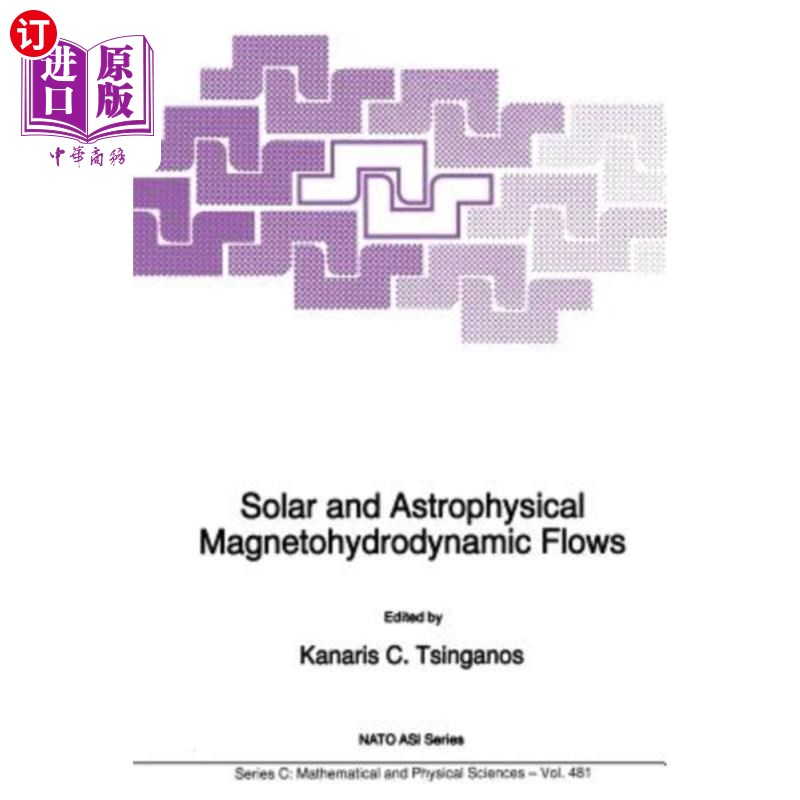 海外直订Solar and Astrophysical Magnetohydrodynamic Flows 太阳和天体物理磁流体动力学流