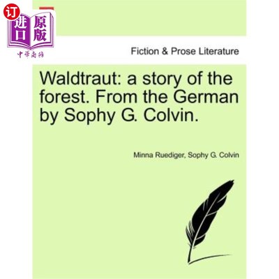 海外直订Waldtraut: A Story of the Forest. from the German by Sophy G. Colvin. 森林的故事。来自德国的索菲·G·科尔文。