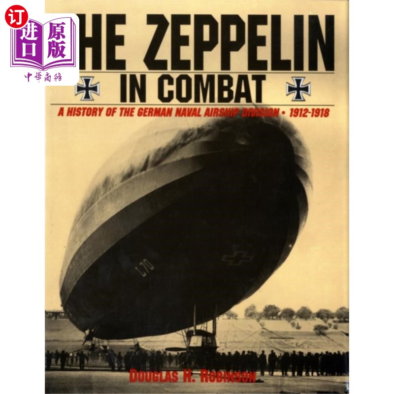 海外直订Zeppelin in Combat 战斗中的齐柏林:德国海军飞艇师的历史