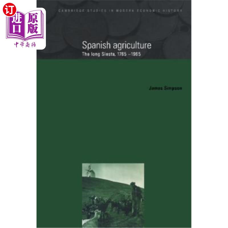 海外直订Spanish Agriculture: The Long Siesta, 1765 1965 西班牙农业:长午休，1765年