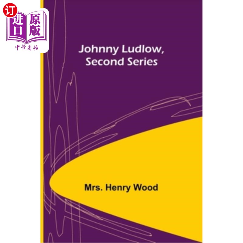 海外直订Johnny Ludlow, Second Series 约翰尼·勒德洛，第二季