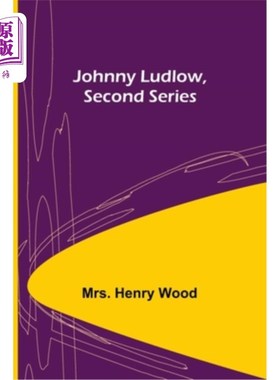 海外直订Johnny Ludlow, Second Series 约翰尼·勒德洛，第二季