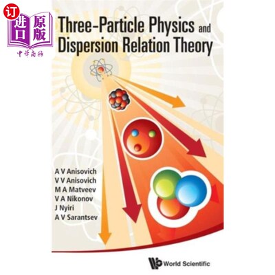 海外直订Three-particle Physics And Dispersion Relation Theory 三粒子物理与色散关系理论