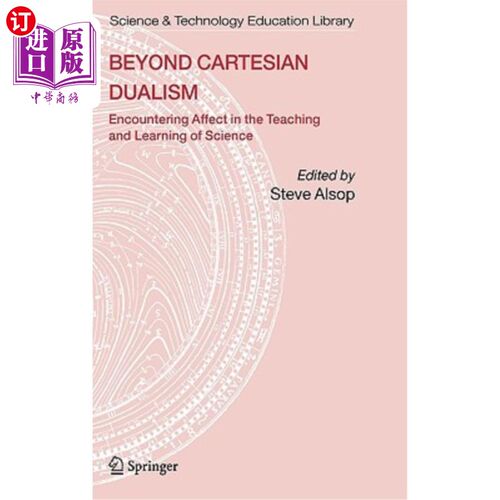 海外直订Beyond Cartesian Dualism: Encountering Affect in the Teaching and Learning of Sc 超越笛卡尔二元论:科学教学