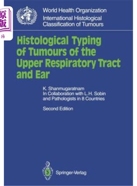 海外直订医药图书Histological Typing of Tumours of the Upper Respiratory Tract and Ear 上呼吸道及耳肿瘤的组织学分型