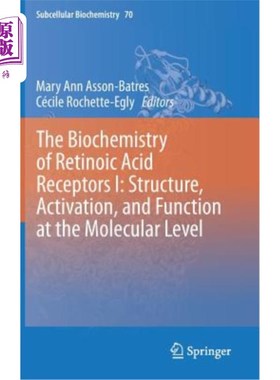 海外直订医药图书The Biochemistry of Retinoic Acid Receptors I: Structure, Activation, and Functi 维甲酸受体的生物化